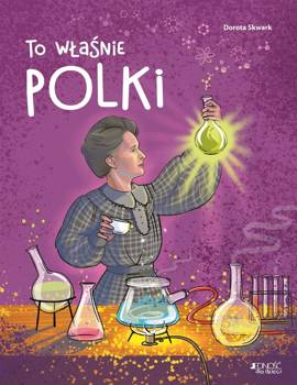 To właśnie Polki - Dorota Skwark, Ola Makowska