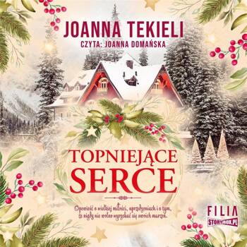 Topniejące serce audiobook, Joanna Tekieli