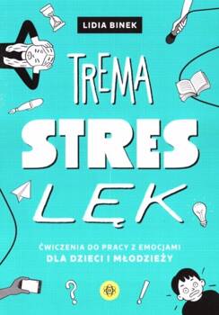 Trema, stres, lęk, Lidia Binek