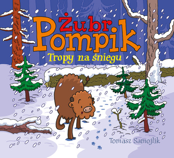 Tropy na śniegu. Żubr Pompik, Tomasz Samojlik