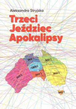 Trzeci Jeżdziec Apokalipsy - Aleksandra Stryjska