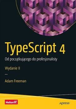 TypeScript 4. Od początkującego do... w.2 - Adam Freeman
