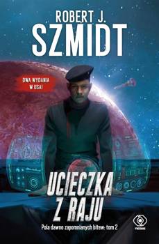 Ucieczka z raju T.2 - Robert J. Szmidt