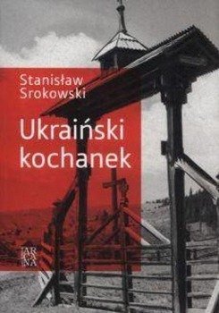 Ukraiński Kochanek t.1 - Stanisław Srokowski