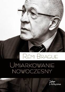 Umiarkowanie nowoczesny, Remi Brague