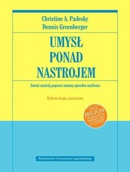 Umysł ponad nastrojem wyd. II rozszerzone - Dennis Greenberger , Christine A. Padesky