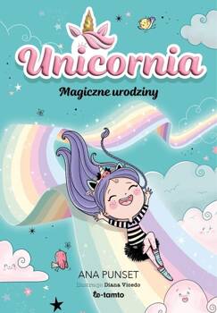 Unicornia. Magiczne urodziny, Ana Punset