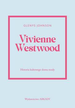 Vivienne Westwood Historia kultowego domu mody, Johnson Glenys