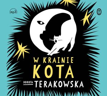W Krainie Kota. Audiobook, Dorota Terakowska
