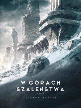 W górach szaleństwa T.1 - H.P. Lovecraft