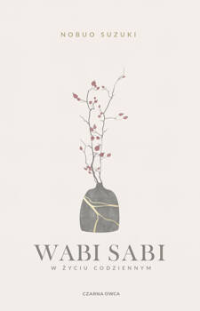 Wabi Sabi. W życiu codziennym, Nobuo Suzuki