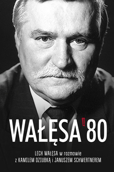 Wałęsa '80, Lech Wałęsa