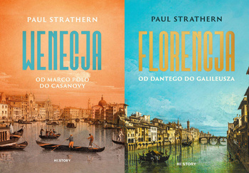 Wenecja. Od Marco Polo do Casanovy + Florencja. Od Dantego do Galileusza, Paul Strathern