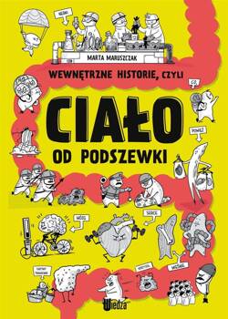 Wewnętrzne historie, czyli ciało od podszewki, Marta Marszczuk