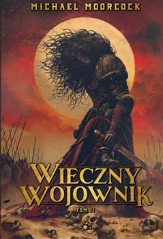 Wieczny wojownik. Tom 2, Michael Moorcock