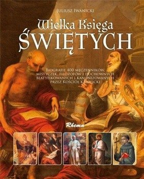 Wielka księga Świętych - Juliusz Iwanicki