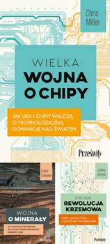 Wielka wojna o chipy + Wojna o minerały + Druga rewolucja krzemowa