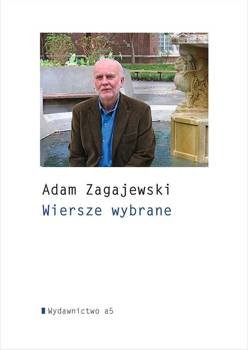 Wiersze wybrane zagajewski wyd. 2017 - Adam Zagajewski