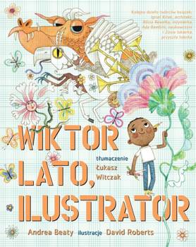 Wiktor Lato, ilustrator, Andrea Beaty