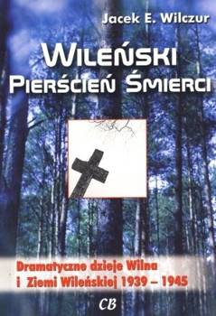 Wileński pierścień śmierci - Jacek E. Wilczur