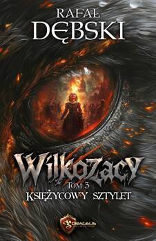 Wilkozacy T.3 Księżycowy Sztylet, Rafał Dębski