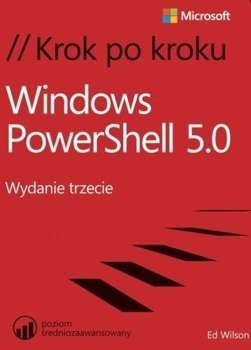 Windows PowerShell 5.0 Krok po kroku - Ed Wilson