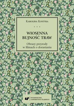 Wiosenna bujność traw, Karolina Kostyra