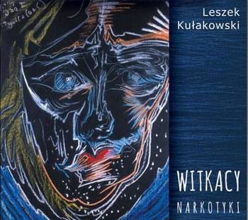 Witkacy - Narkotyki CD - Leszek Kułakowski