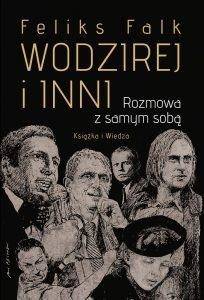 Wodzirej i inni. Rozmowa z samym sobą - Feliks Falk