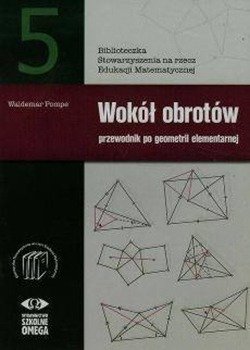 Wokół obrotów 5 Przew. po geometrii elementarnej - Waldemar Pompe