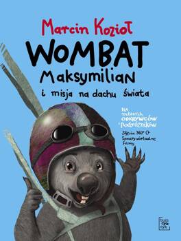 Wombat Maksymilian i misja na dachu świata, Kozioł Marcin