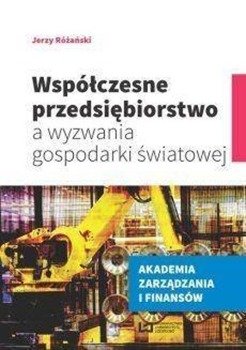 Współczesne przedsiębiorstwo a wyzwania... - Jerzy Różański