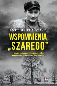 Wspomnienia ""Szarego"", Anotni Heda-Szary