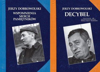 Wspomnienia moich pamiętników + Decybel, Jerzy Dobrowolski