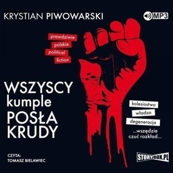 Wszyscy kumple posła Krudy Audiobook - Krystian Piwowarski