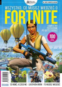 Wszystko, co musisz wiedzieć o Fortnite. Kompletny przewodnik po Battle Royale, Opracowanie zbiorowe