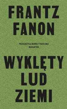 Wyklęty lud ziemi, Frantz Fanon