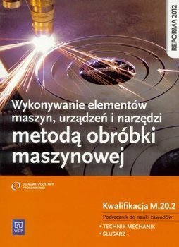 Wykon. elem. maszyn, urządz. i narz. Kwal. M.20.2 - Janusz Figurski, Stanisław Popis