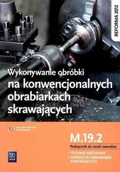 Wykonywanie obróbki na konwencjonalnych... M.19.2 - Janusz Figurski, Stanisław Popis