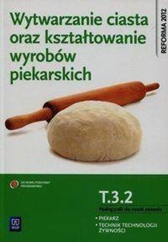 Wytwarzanie ciasta oraz kształtowanie wyr. T.3.2 - Ewa Giemza