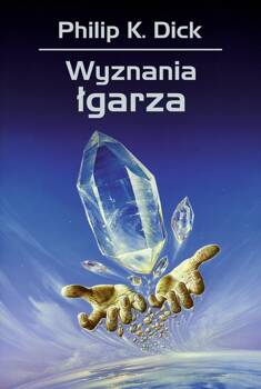 Wyznania łgarza, Dick Philip K.