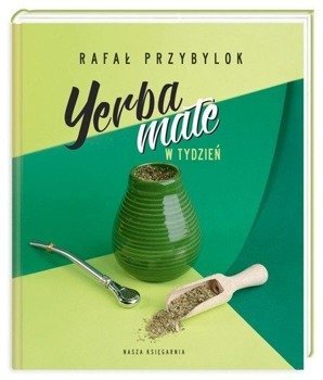 Yerba mate w tydzień - Rafał Przybylok