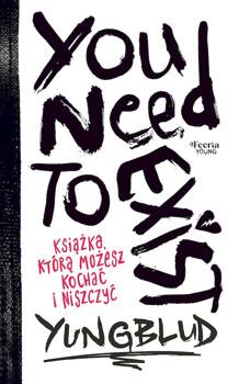 You Need To Exist. Książka, którą możesz kochać i niszczyć, Yungblud