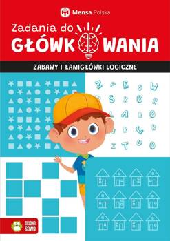 Zadania do główkowania. Zabawy i łamigłówki - Tomasz Czapla, Lidia Rózio