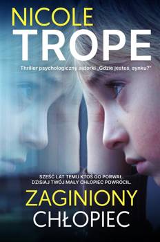 Zaginiony chłopiec - Nicole Trope, Klaudia Wyrwińska