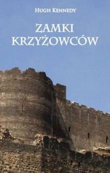 Zamki Krzyżowców - Hugh Kennedy