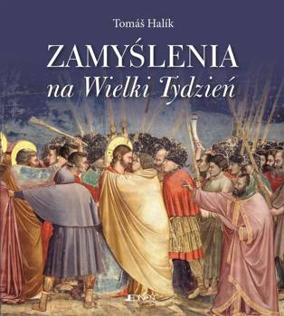 Zamyślenia na Wielki Tydzień - Tom Halk, Krzysztof Stopa