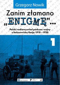 Zanim złamano Enigmę - Grzegorz Nowik