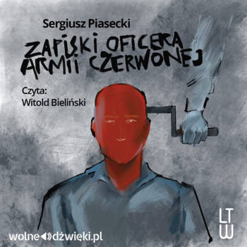 Zapiski oficera Armii Czerwonej audiobook - Sergiusz Piasecki