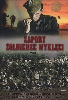 Zapory. Żołnierze wyklęci T.1 BR - praca zbiorowa